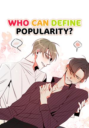 Who can define popularity? by Tak Bon