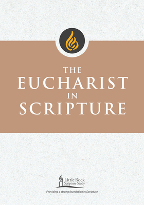 The Eucharist in Scripture by Clifford M. Yeary