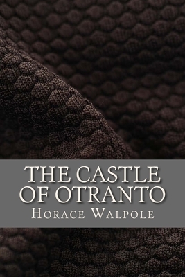 The Castle of Otranto by Horace Walpole