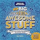 Popular Mechanics The Big Little Book of Awesome Stuff: 300 Wild Facts, Fun Projects &amp; Amazing Tricks by Popular Mechanics