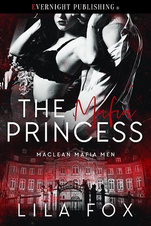 The Mafia Princess by Lila Fox, Lila Fox