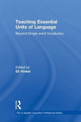 Teaching Essential Units of Language: Beyond Single-Word Vocabulary by 