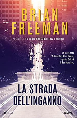 La strada dell'inganno by Brian Freeman