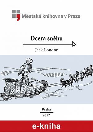 Dcera sněhu by Jack London