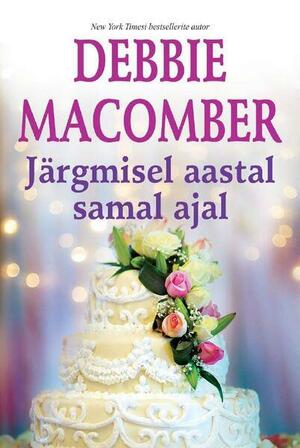 Järgmisel aastal samal ajal by Debbie Macomber