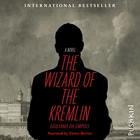 The Wizard of the Kremlin by Willard Wood, Giuliano da Empoli