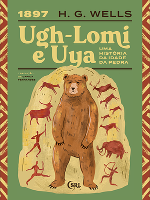 Uma História da Idade da Pedra — Ugh-Lomi e Uya by H.G. Wells