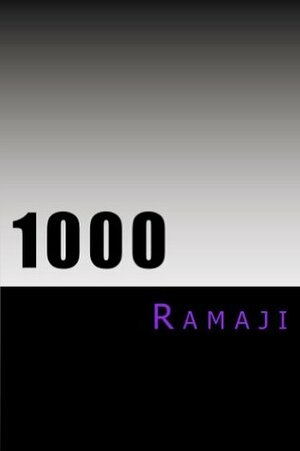 1000: The Levels of Consciousness and a Map of the Stages of Awakening for Spiritual Seekers and Teachers by Ramaji