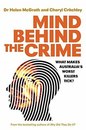 Mind Behind The Crime by Cheryl Critchley, Helen McGrath