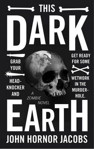 This Dark Earth by John Hornor Jacobs