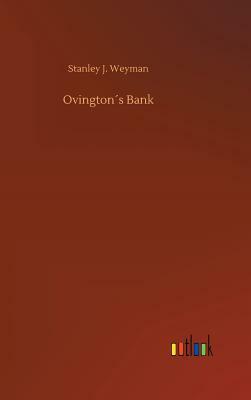 Ovington´s Bank by Stanley J. Weyman