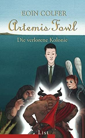 Die verlorene Kolonie by Eoin Colfer