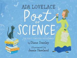 Ada Lovelace, Poet of Science: The First Computer Programmer by Diane Stanley