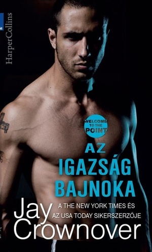 Az igazság bajnoka by Jay Crownover