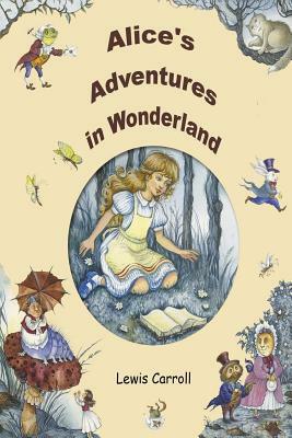 Alice's Adventures in Wonderland by Lewis Carroll