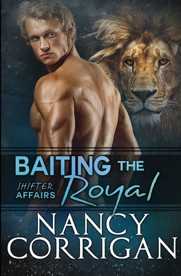 Baiting the Royal by Nancy Corrigan