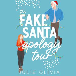 The Fake Santa Apology Tour by Julie Olivia