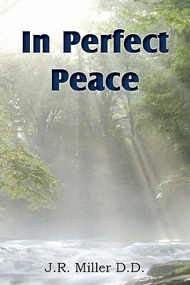 In Perfect Peace by J. R. Miller