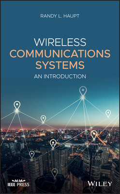 Wireless Communications Systems: An Introduction by Randy L. Haupt