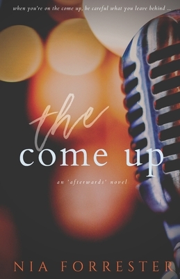 The Come Up by Nia Forrester