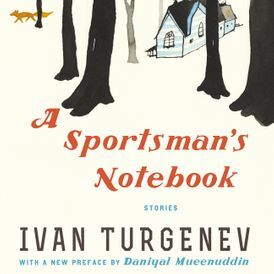 A Sportsman's Notebook by Ivan Turgenev