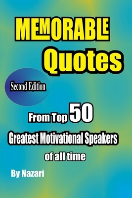 Memorable Quotes: From Top 50 Greatest motivational Speakers of all time by Reza Nazari