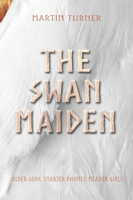 The Swan Maiden by Martin Turner