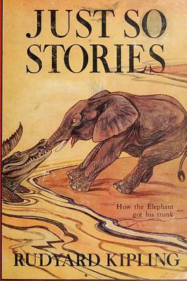 Just So Stories -Illustrated by Rudyard Kipling