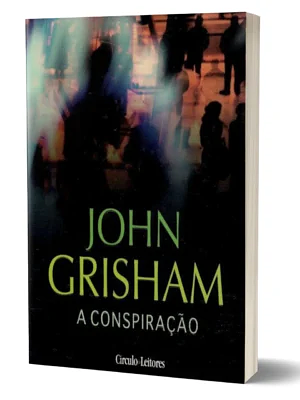 A Conspiração by John Grisham