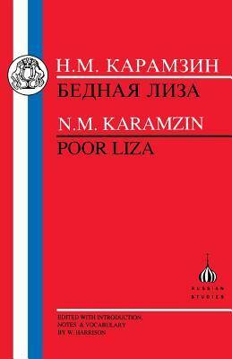 Karamzin: Poor Liza by Nikolaj Mihajlovic Karamzin, N. M. Karamzin