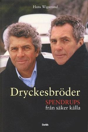 Dryckesbröder. Spendrups från säker källa by Hans Wigstrand