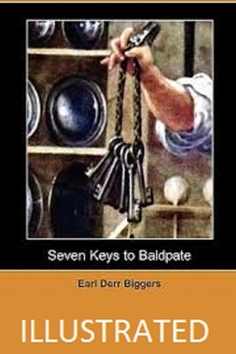 Seven Keys to Baldpate Illustrated by Earl Derr Biggers