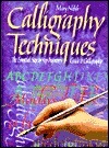 Calligraphy Techniques: The Essential Step-by-step Beginner's Guide to Calligraphy by Mary Noble