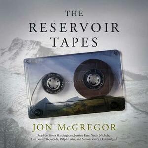 The Reservoir Tapes by Jon McGregor