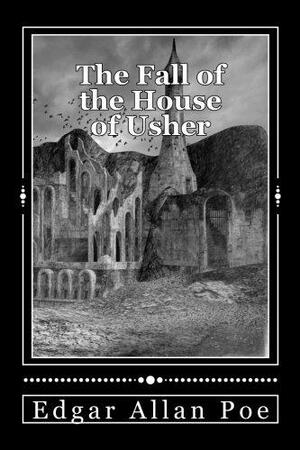 The Fall of the House of Usher: and other tales by Edgar Allan Poe