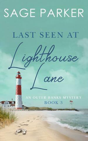 Last Seen at Lighthouse Lane by Sage Parker