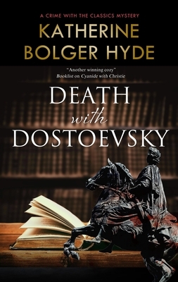 Death with Dostoevsky by Katherine Bolger Hyde