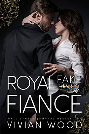 Royal Fake Fiancé by Vivian Wood