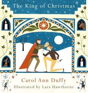 The King of Christmas by Carol Ann Duffy, Lara Hawthorne