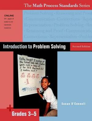 Introduction to Problem Solving, Second Edition, Grades 3-5 by Susan O'Connell