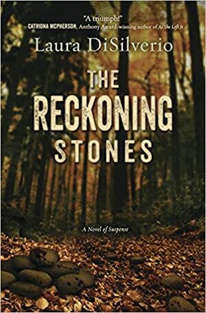 The Reckoning Stones by Laura DiSilverio