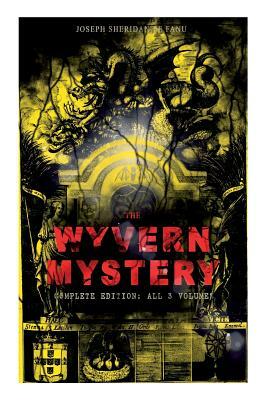 The Wyvern Mystery by J. Sheridan Le Fanu