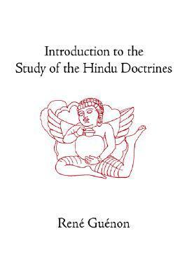 Introduction to the Study of the Hindu Doctrines by René Guénon