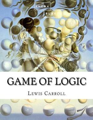 Game of Logic by Sheba Blake, Lewis Carroll