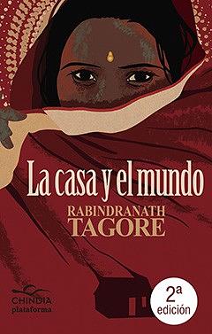 La casa y el mundo by Rabindranath Tagore