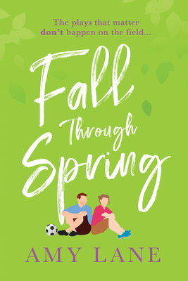 Fall Through Spring by Amy Lane