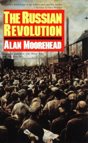 The Russian Revolution by Alan Moorehead