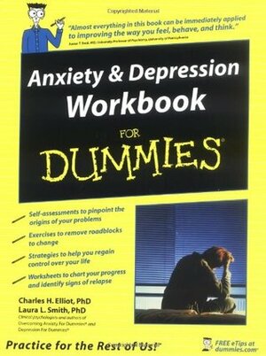 Anxiety and Depression Workbook for Dummies by Charles H. Elliott, Laura L. Smith