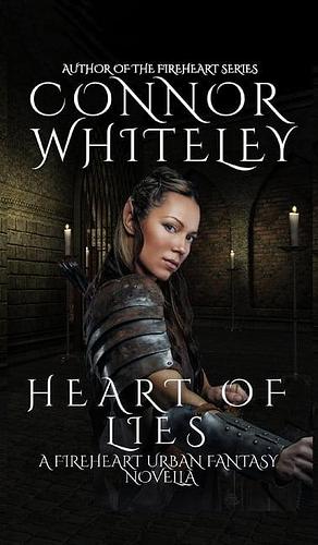 Heart of Lies: A Fireheart Urban Fantasy Novella by Connor Whiteley