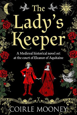 The Lady's Keeper by Coirle Mooney, Coirle Mooney